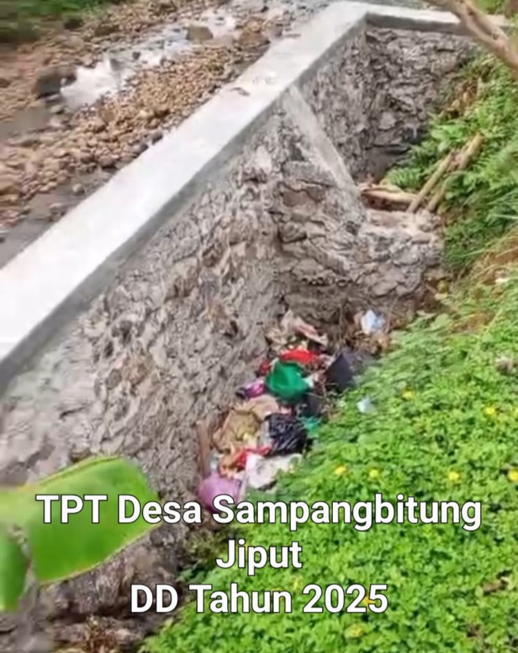Pembangunan TPT di Desa Sampang Bitung Jiput, Diduga Asal Jadi Sehingga Rentan Ambruk