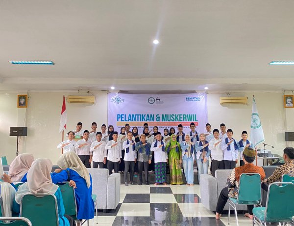 Pelantikan BEM PTNU Wilayah Banten Resmi Digelar, Awal Konsolidasi Gerakan Mahasiswa Nahdlatul Ulama Di Banten