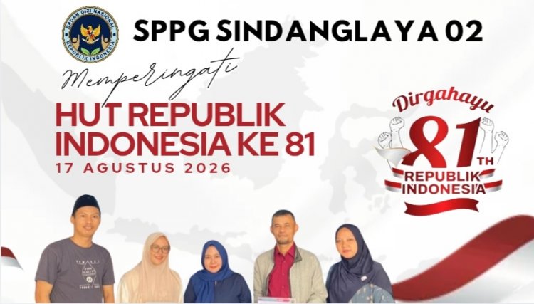 PIC dan TIM SPPG Sindanglaya 02 Sampaikan Dirgahayu Republik Indonesia ke-81 Tahun 2026