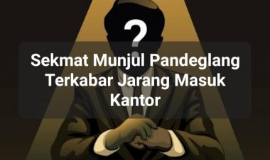 Ramai Jadi Perbincangan Terkabar Sekmat Munjul Jarang Masuk Kerja, Amira Minta Sekda Pandeglang Lakukan Pemberian Sanksi