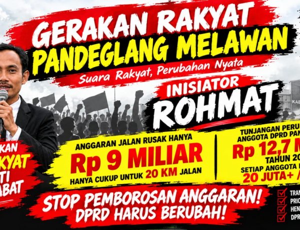 GERAKAN RAKYAT PANDEGLANG MELAWAN SERUKAN MASYARAKAT KAWAL APBD: JANGAN DIAM TERHADAP KETIDAKADILAN